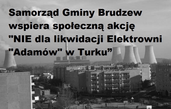 Społeczna akcja &quot;NIE dla likwidacji Elektrowni &quot;Adamów&quot; w Turku&quot;